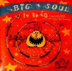 Big Soul : Le Brio (Branchez la Guitare)